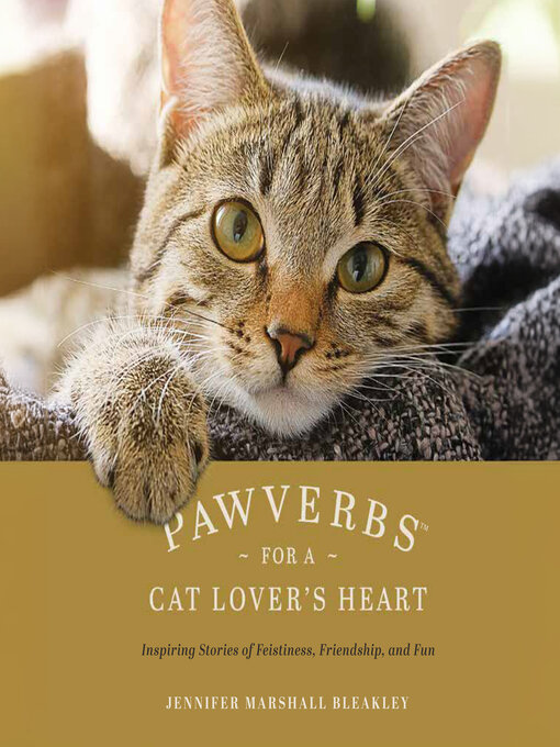 Title details for Pawverbs for a Cat Lover's Heart by Jennifer Marshall Bleakley - Wait list